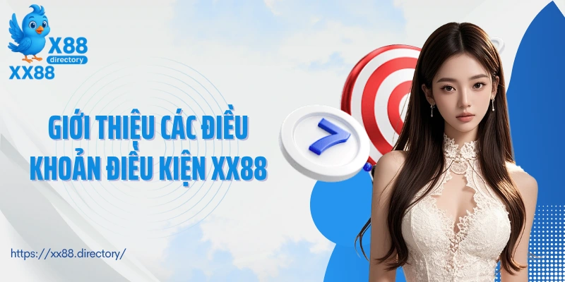 Giới thiệu các điều khoản điều kiện XX88