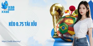 kèo 0.75 tài xỉu